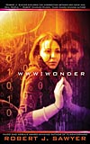 WWW: Wonder - Robert J. Sawyer