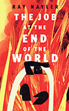 The Job at the End of the World