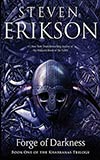 Forge of Darkness - Steven Erikson