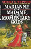 Marianne, The Madame, and the Momentary Gods