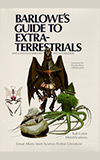Barlowe's Guide to Extraterrestrials:  Great Aliens from Science Fiction Literature