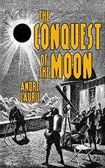 The Conquest of the Moon: A Story of the Bayouda