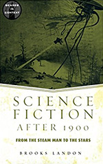 Science Fiction After 1900: From the Steam Man to the Stars