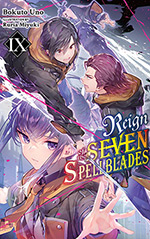 Reign of the Seven Spellblades, Vol. 9
