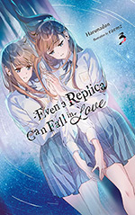 Even a Replica Can Fall in Love, Vol. 3