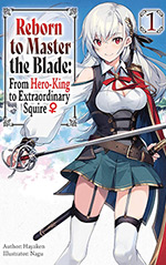 Reborn to Master the Blade, Vol. 1: From Hero-King to Extraordinary Squire