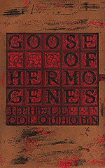 Goose of Hermogenes: A Gothick Fantasy