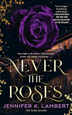 Never the Roses