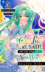 Our Last Crusade or the Rise of a New World: Secret File, Vol. 3
