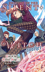 Secrets of the Silent Witch -another-, Part 1: Rise of the Barrier Mage