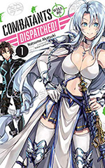 Combatants Will Be Dispatched!, Vol. 1