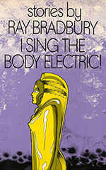 I Sing the Body Electric!