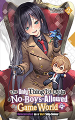 The Only Thing I'd Do in a No-Boys-Allowed Game World, Vol. 2: Reincarnated as a Yuri Ship-Sinker