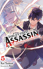 The World's Finest Assassin Gets Reincarnated in Another World as an Aristocrat, Vol. 5
