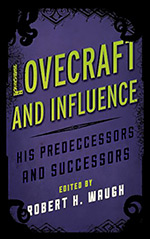 Lovecraft and Influence: His Predecessors and Successors