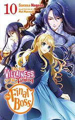 I'm the Villainess, So I'm Taming the Final Boss, Vol. 10
