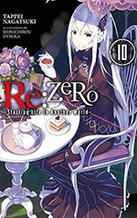 Re: Zero, Vol. 10: Starting Life in Another World