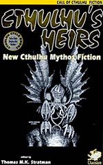 Cthulhu's Heirs: New Cthulhu Mythos Fiction