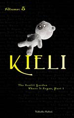 Kieli, Vol. 5: The Sunlit Garden Where It Began, Part 1