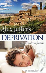 Deprivation: or, Benedetto furioso: an oneiromancy