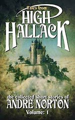 Tales From High Hallack - The Collected Short Stories of Andre Norton, Volume: 1