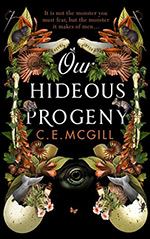 Our Hideous Progeny Our Hideous Progeny