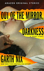 Out of the Mirror, Darkness