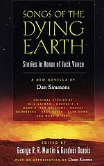 Songs of the Dying Earth:  Stories in Honour of Jack Vance