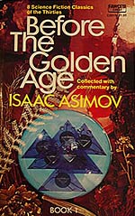 Before the Golden Age: Science Fiction Classics of the Thirties