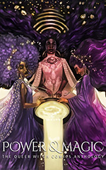 Power & Magic: The Queer Witch Comics Anthology