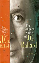 The Complete Short Stories of J. G. Ballard