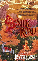 Silk Road: A Novel of Eighth-Century China