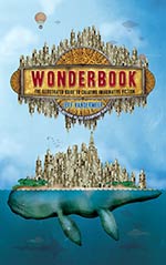 Wonderbook:  The Illustrated Guide to Creating Imaginative Fiction
