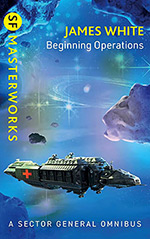 Beginning Operations: A Sector General Omnibus