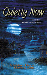Quietly Now: An Anthology in Tribute to Charles L. Grant
