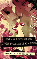 Porn & Revolution in the Peaceable Kingdom