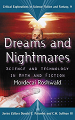 Dreams and Nightmares: Science and Technology in Myth and Fiction