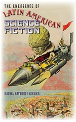 The Emergence of Latin American Science Fiction