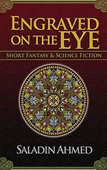Engraved on the Eye:  Short Fantasy & Science Fiction 
