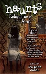 Haunts: Reliquaries of the Dead