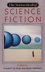 The Norton Book of Science Fiction: North American Science Fiction, 1960-1990