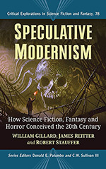 Speculative Modernism: How Science Fiction, Fantasy and Horror Conceived the Twentieth Century