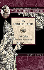The Night Land and Other Perilous Romances