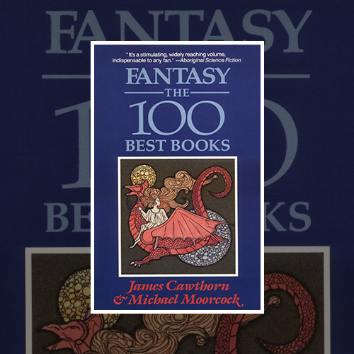 Fantasy:  The 100 Best Books