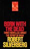 Born With the Dead