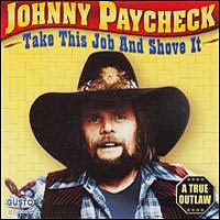 Johnny Paycheck - Take this Job and Shov It