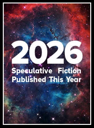 2026 Speculative Fiction Published This Year