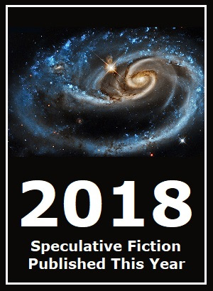 2018 Speculative Fiction Published This Year