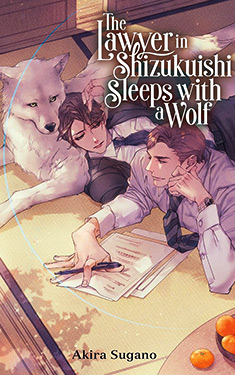 The Lawyer in Shizukuishi Sleeps with a Wolf, Vol. 1