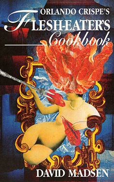 Orlando Crispe's Flesh-Eater's Cookbook